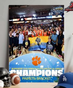 Clemson Tigers Are 2025 Shriners Children’s Charleston Classic Palmetto Bracket Champions Home Decor Poster Canvas