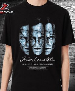 Frankenstein Tee The Creature In Seeking Life I Created Death Unisex T-Shirt