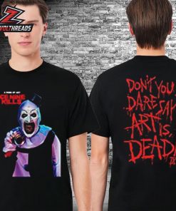 Ice Nine Kills A Work Of Art 2025 Tee Don’t You Dare Say Art Is Dead Two Sided Classic T-Shirt