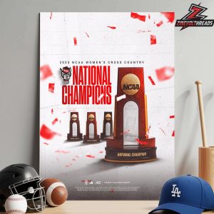 North Carolina State Wolfpack Is The NCAA 2025 Women’s Cross Country National Champions Home Decor Poster Canvas