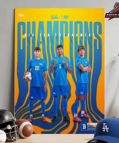 UCLA Bruins Is The Big Ten Tournaments Champions NCAA Men’s Soccer 2025 Home Decor Poster Canvas