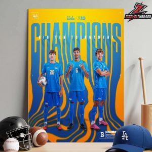 UCLA Bruins Is The Big Ten Tournaments Champions NCAA Men’s Soccer 2025 Home Decor Poster Canvas