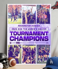 Washington Huskies Are 2025 Big Ten Women’s Soccer Tournament Champions Home Decor Poster Canvas