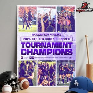 Washington Huskies Are 2025 Big Ten Women’s Soccer Tournament Champions Home Decor Poster Canvas