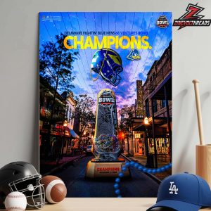 Delaware Fighting Blue Hens Are The 68 Ventures Bowl Champions NCAA Football 2025 Home Decor Poster Canvas