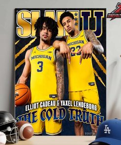 Elliot Cadeau And Yaxel Lendeborg Michigan Wolverines On The SlamU 015 Magazine Cover The Cold Truth Home Decor Poster Canvas