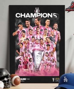 Inter Miami Is The 2025 MLS Cup Champions It’s Miami Time Home Decor Poster Canvas