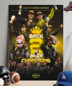 Invicta Racing Are The Formual 2 Teams’ Champions For The Second Year In A Row Home Decor Poster Canvas