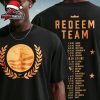 Lebron James x Nike Out For Redemption Tee Merchandise Limited Edition Two Sided Unisex T-Shirt