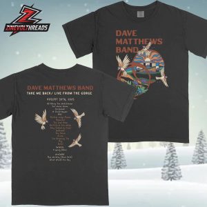 Dave Matthews Band Take Me Back Live From The Gorge Tee August 30th 2025 Two Sided Unisex T-Shirt