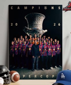 FC Barcelona Is The 2026 Supercopa De Espana Campions Supercup Champions Home Decor Poster Canvas