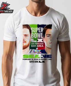 New England Patriots Versus Seattle Seahawks Super Bowl LX San Francisco Bay Area On Feb 8th 2026 Unisex T-Shirt