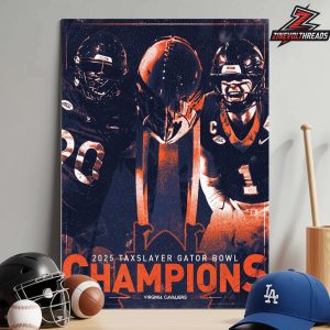 Virginia Cavaliers Is The 2025 Taxslayer Gator Bowl Champions NCAA Football Home Decor Poster Canvas