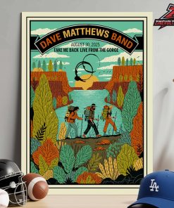 Dave Matthews Band Take Me Back Live From The Gorge Poster August 30th 2025 Home Decor Poster Canvas