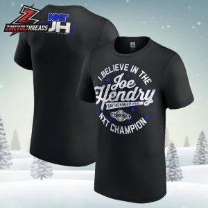 Joe Hendry I Believe In The NXT Champion Two Sided Unisex T-Shirt