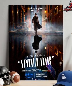 Nicolas Cage Is Spider-Noir New Series On Prime Poster True-Hue Full Edition Home Decor Poster Canvas