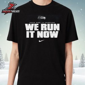 Seattle Seahawks Nike Super Bowl LX Champions We Run It Now Unisex T-Shirt