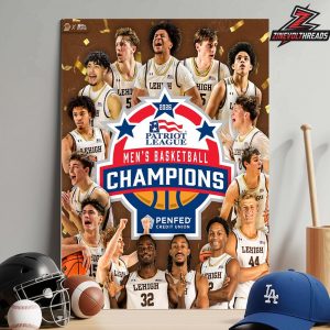 Lehigh Mountain Hawks Are 2026 Patriot League Men’s Basketball Tournament Champions Home Decor Poster Canvas