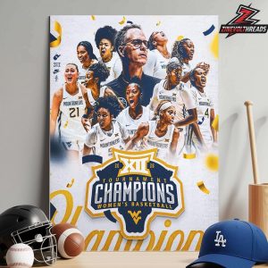 West Virginia Mountaineers Are 2026 Big 12 Women’s Basketball Tournament Champions Home Decor Poster Canvas