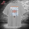 Illinois Fighting Illini NCAA Men’s Basketball Tournament 2026 March Madness Final Four Two Sided Unisex T-Shirt