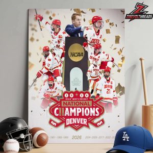 Denver Pioneers Are 2026 NCAA Frozen Four Men’s Ice Hockey Title For A Historic 11th National Champions Home Decor Poster Canvas