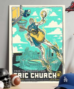 Eric Church Free The Machine Tour Venue Artwork Poster At Spectrum Center Charlotte NC On April 4th 2026 Home Decor Poster Canvas