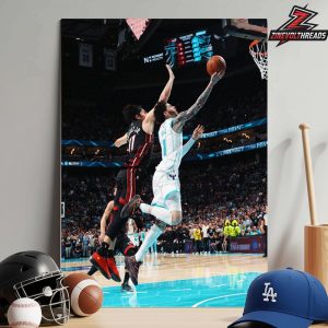Lamelo Ball Charlotte Hornets Go Ahead Bucket Capture Moment Get The Playoffs Against Heat NBA 2025-26 Home Decor Poster Canvas