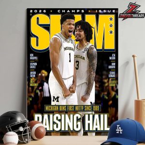 Michigan Wolverines Win First Natty Since 1989 On The 2026 Champs Issue Slam Magazine Cover Raising Hail Home Decor Poster Canvas