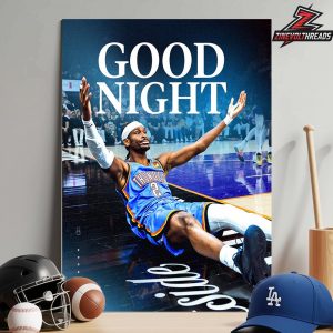 Shai Gilgeous-Alexander Good Night Poster Lead OKC Thunders Sweep Phoenix Suns 4-0 At First Round NBA Playoffs 2025-26