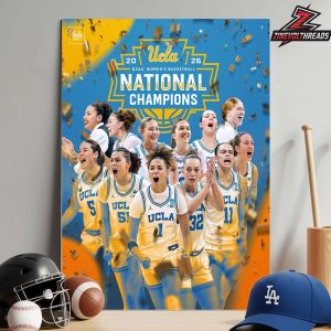 UCLA Bruins Are The 2026 NCAA Women’s Basketball National Champions Home Decor Poster Canvas