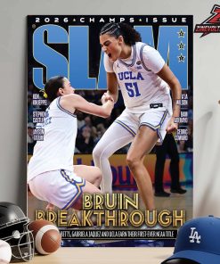 UCLA Bruins NCAA March Madness National Champions Bruin Breakthrough On The Slam 2026 Champs Issue First NCAA Title Ever Home Decor Poster Canvas