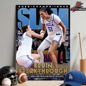 UCLA Bruins NCAA March Madness National Champions Bruin Breakthrough On The Slam 2026 Champs Issue First NCAA Title Ever Home Decor Poster Canvas