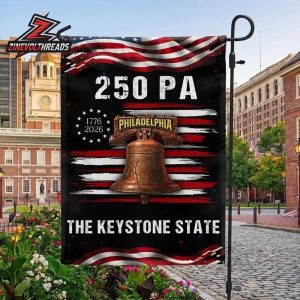 250th Anniversary American Independence Day Philadelphia Keystone State Liberty Bell 1776 2026 Garden House Flag