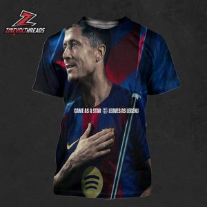 Barcelona Tribute Robert Lewandowski Came As A Star Leaves As Legend All Over Print Shirt