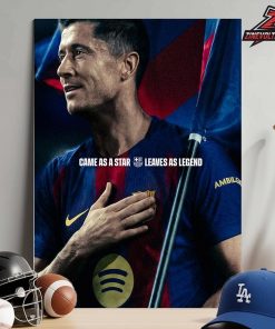 Barcelona Tribute Robert Lewandowski Came As A Star Leaves As Legend Home Decor Poster Canvas