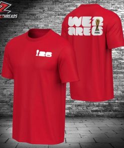 FIFA World Cup 2026 We Are 2026 Tee Merch Two Sided Unisex T-Shirt
