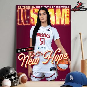 Lauren Betts Washington Mystics On The WSlam 262 Magazine Cover D.C’s New Hope Home Decor Poster Canvas