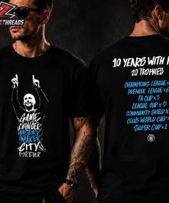Manchester City Pep 10 Years Tee Game Changer History Maker City Forever Two Sided Unisex T-Shirt