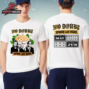 No Doubt 2026 At Sphere Las Vegas Schedule Tee At Pop Up Store On May 6th, 8th And 9th Two Sided Unisex T-Shirt