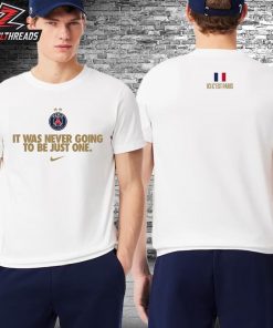 Paris Saint-Germain PSG 2026 UEFA Champions League Nike Winners White Tee It Was Never Going To Be Just One Two Sided Unisex T-Shirt