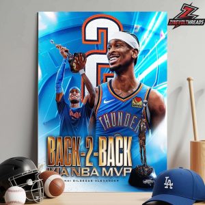 Shai Gilgeous-Alexander Is The Kia NBA MVP For The Second-Consecutive Season Home Decor Poster Canvas