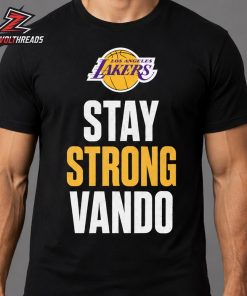 Stay Strong Vando Tee Jarred Vanderbilt Los Angeles Lakers Extreme Hand Injury In Game 1 NBA Playoffs Unisex T-Shirt