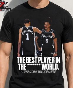 The Best Player In The Fucking World Stephon Castle On Victor Wembanyama After Win Game 1 Western Coference Final NBA Season 2025-26 Unisex T-Shirt