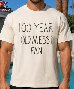 100 Year Old Messi Fan Unisex T-Shirt