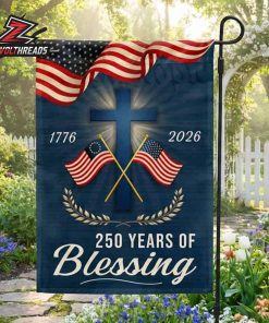 250 Years Of Blessing Patriotic Christian 1776-2026 American Cross Garden Faith And Freedom Semiquincentennial Outdoor Decor