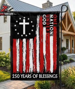 250 Years Of Blessings One Nation Under God Christian Cross America 1776 2026 Double Sided Garden House Flag