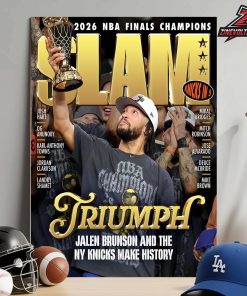 Jalen Brunson And New York Knicks Make History On Championship Edition Slam Magazine Cover 263 Triumph 2026 NBA Finals Champions Home Decor Poster Canvas
