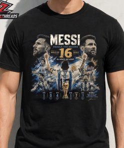 Messi Equals The All-Time Record World Cup 16 Goals All Worlds One Legend Unisex T-Shirt