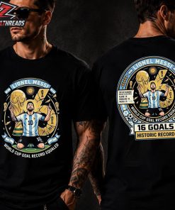 Messi Historic Record World Cup Gold Record Equaled With 16 Goals Two Sided Unisex T-Shirt