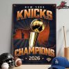 New York Knicks Are The 2026 NBA Champions Home Decor Poster Canvas